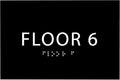 6" X4" Floor 6 Sign - ADA Compliant Tactile Graphics Grade 2 Braille Text | Wall Mount Plastic Directional Assistance, Floor Number Sign for Office, Schools, Hospitals, Apartments