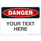 Custom Danger Sign, OSHA Sign, 10x14 Inches, Rust Free .040 Aluminum, Fade Resistant, Indoor/Outdoor Use, Made in USA