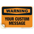Custom Warning Sign, OSHA Sign, 10x7 Inches, 4 Mil Vinyl Decal Stickers Weather Resistant, Made in USA