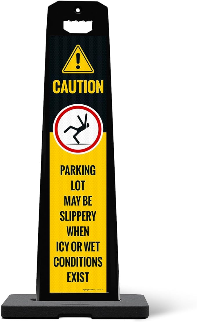Caution Parking Lot May Be Slippery When Icy Or Wet Conditions Vertical Panel Sign Kit, Double Sided 3M Engineer Grade Reflective, 20 lbs Black Portable Rubber Base, Impact Resistant Plastic Frame