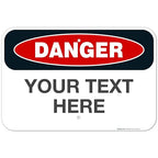 Custom Danger Sign, OSHA Sign, 12x18 Inches, Rust Free .063 Aluminum, Fade Resistant, Made in USA