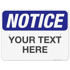 Custom Notice Sign, OSHA Sign, 18x24 Inches, 3M EGP Reflective .080 Aluminum, Fade Resistant, Indoor/Outdoor Use, Made in USA