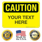 Custom Caution Sign, OSHA Sign, 10x7 Inches, Rust Free .040 Aluminum, Fade Resistant, Indoor/Outdoor Use, Made in USA by Signs