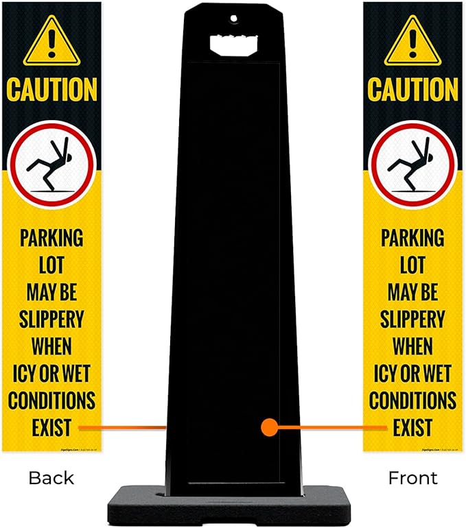 Caution Parking Lot May Be Slippery When Icy Or Wet Conditions Vertical Panel Sign Kit, Double Sided 3M Engineer Grade Reflective, 20 lbs Black Portable Rubber Base, Impact Resistant Plastic Frame