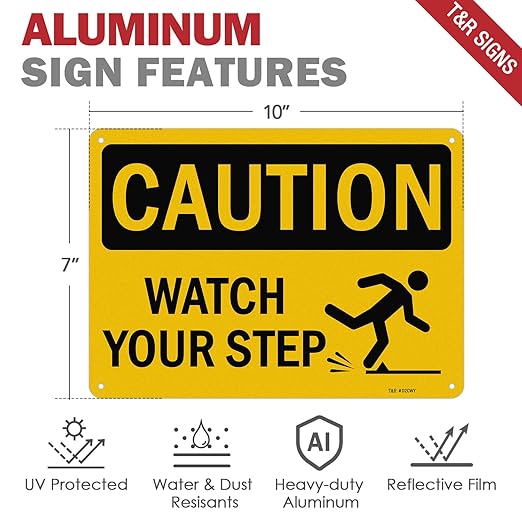 T&R Caution Watch Your Step Signs - 2 Pack - 10 x 7 Inches Rust Free .040 Aluminum -Reflective, UV Protected, Waterproof, Weatherproof and Fade Resistant - 4 Pre-drilled Holes