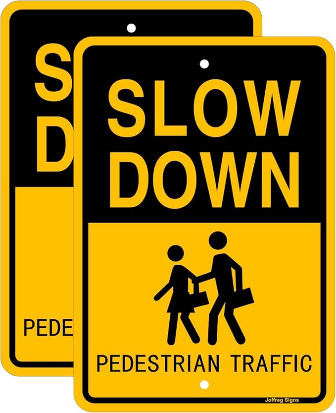 Joffreg Slow Down Pedestrian Traffic Sign,17 x12 Inches,Reflective Aluminum,UV Printed,Weather Resistant,Waterproof,Durable Ink,Easy to Mount,Outdoor Use(2 Pack)