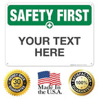 Custom Safety First Sign, OSHA Sign, 10x14 Inches, Rust Free .040 Aluminum, Fade Resistant, Indoor/Outdoor Use, Made in USA