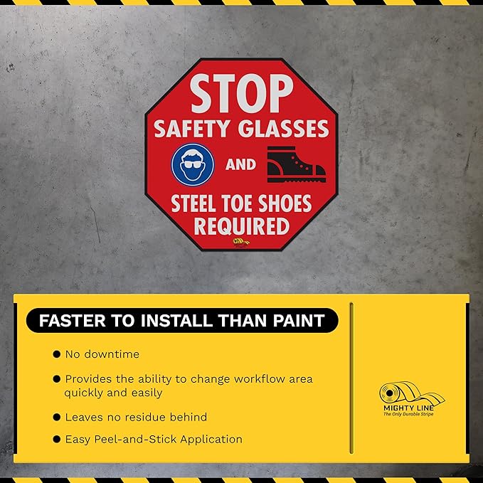 Mighty Line Stop Floor Sign Sticker for Safety, Caution, Warning, Traffic, Heavy-Duty, Peel and Stick, Adhesive, Industrial Quality, Stop Safety Glasses and Steel Toe Shoes Required, 16"