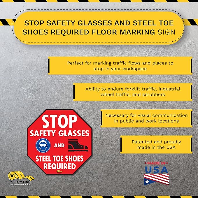 Mighty Line Stop Floor Sign Sticker for Safety, Caution, Warning, Traffic, Heavy-Duty, Peel and Stick, Adhesive, Industrial Quality, Stop Safety Glasses and Steel Toe Shoes Required, 16"